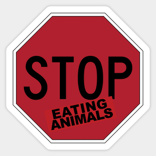 stop eating animals Sticker